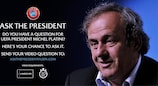 UEFA President Michel Platini is waiting for your questions