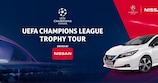 Nissan drives new UEFA Champions League Trophy Tour