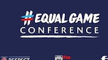 La Conférence Equal Game rassemblera l'UEFA, ses associations membres et les principales parties prenantes de la campagne.