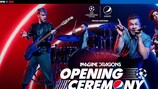 Auftritt der Imagine Dragons beim Finale der UEFA Champions League