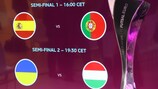 Semi-finals: Spain-Portugal, Ukraine-Hungary