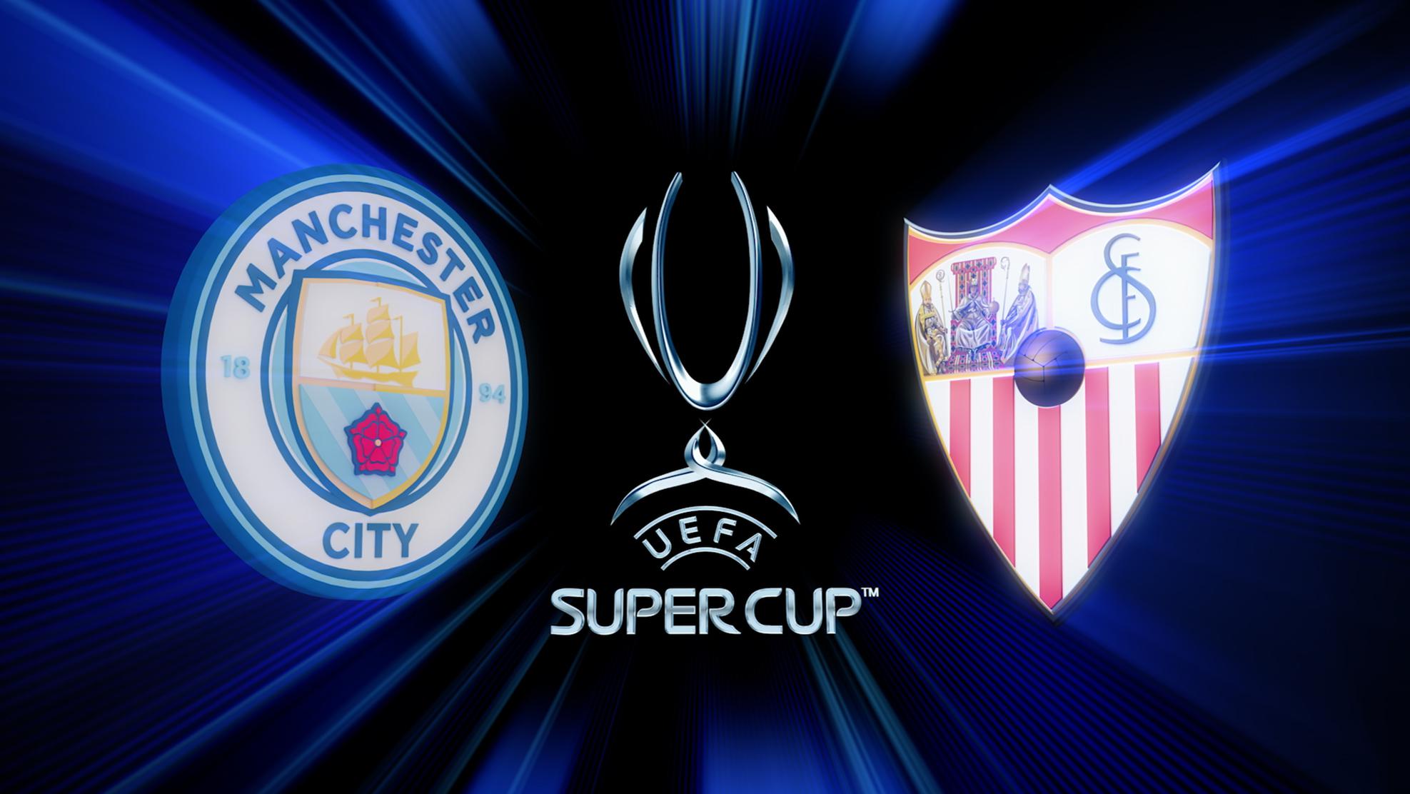 Man City vs Sevilla in Uefa Super Cup LIVE - latest score